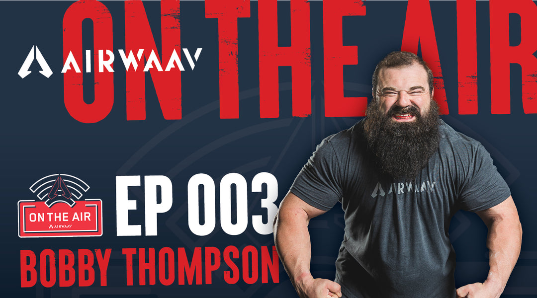 AIRWAAV Podcast 003: Marginal Gains, Major Impact with Bobby Thompson