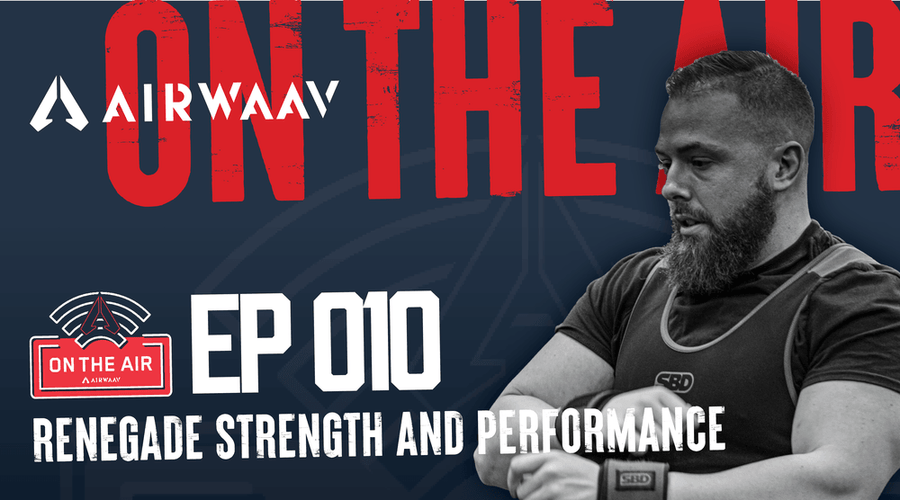 AIRWAAV Podcast 010: Breathe, Plunge, and Recover with Renegade Strength and Performance - AIRWAAV