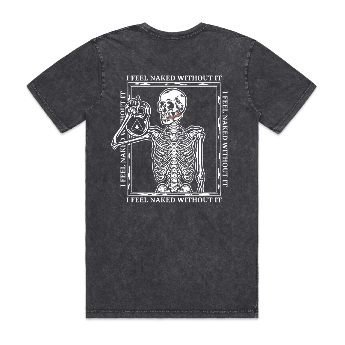 "I Feel Naked Without It" Skeleton Tee (Charcoal) - AIRWAAV